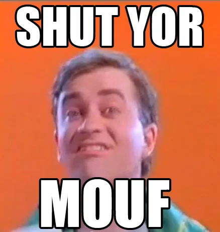 Loadsamoney SHUT YOR MOUF image macro meme