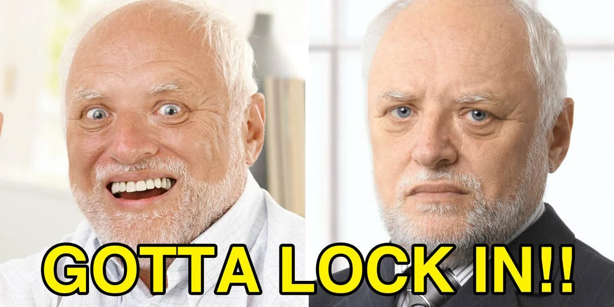A 'Lock In' expression meme showing two contrasting reactions with yellow Impact font text reading 'GOTTA LOCK IN!!!' capturing the attitude of intense focus.