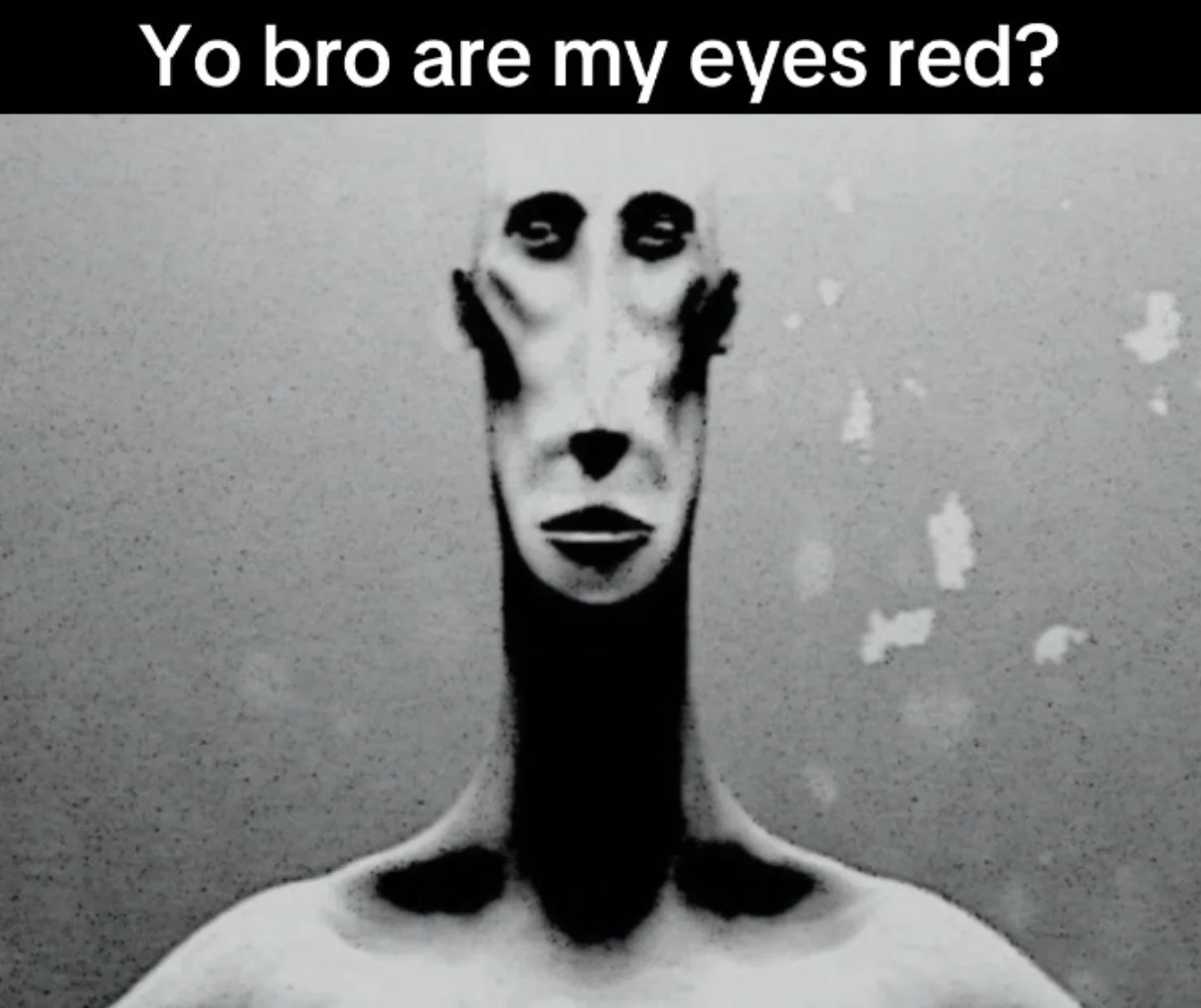 Locked In Alien — Alien figure with caption 'Yo bro are my eyes red?' in white text on black bar.