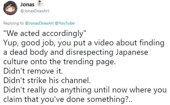 Logan Pauls Suicide Forest Video — A screenshot of a sarcastic reply tweet from Jonas mocking YouTube's claim of appropriate action by listing specific