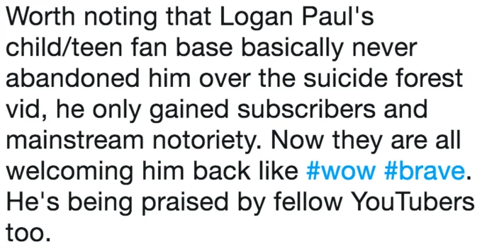 Logan Pauls Suicide Forest Video — A plain-text image observing that Logan Paul's fan base did not desert him and he continued gaining subscribers despite the