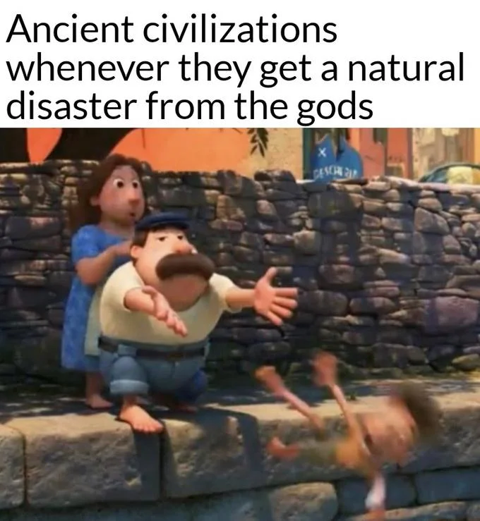 Ancient civilizations natural disaster meme with Lorenzo pushing child