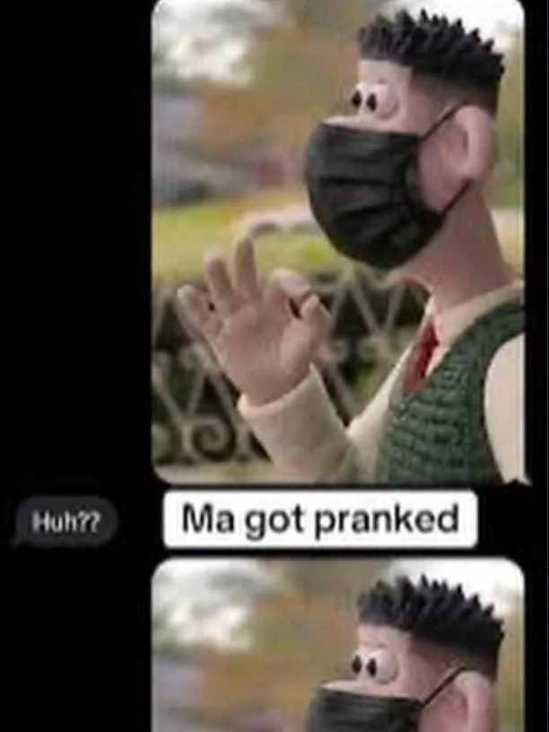 Text message meme captioned 'Ma got pranked' featuring the masked Wallace character