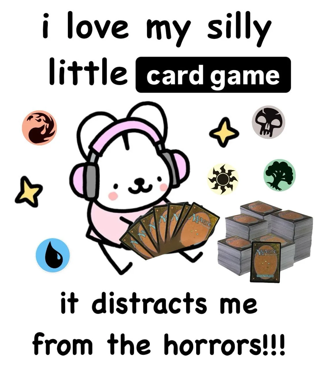 Magic the Gathering — Cartoon bear with MTG cards and mana symbols meme about silly card game distracting from horrors