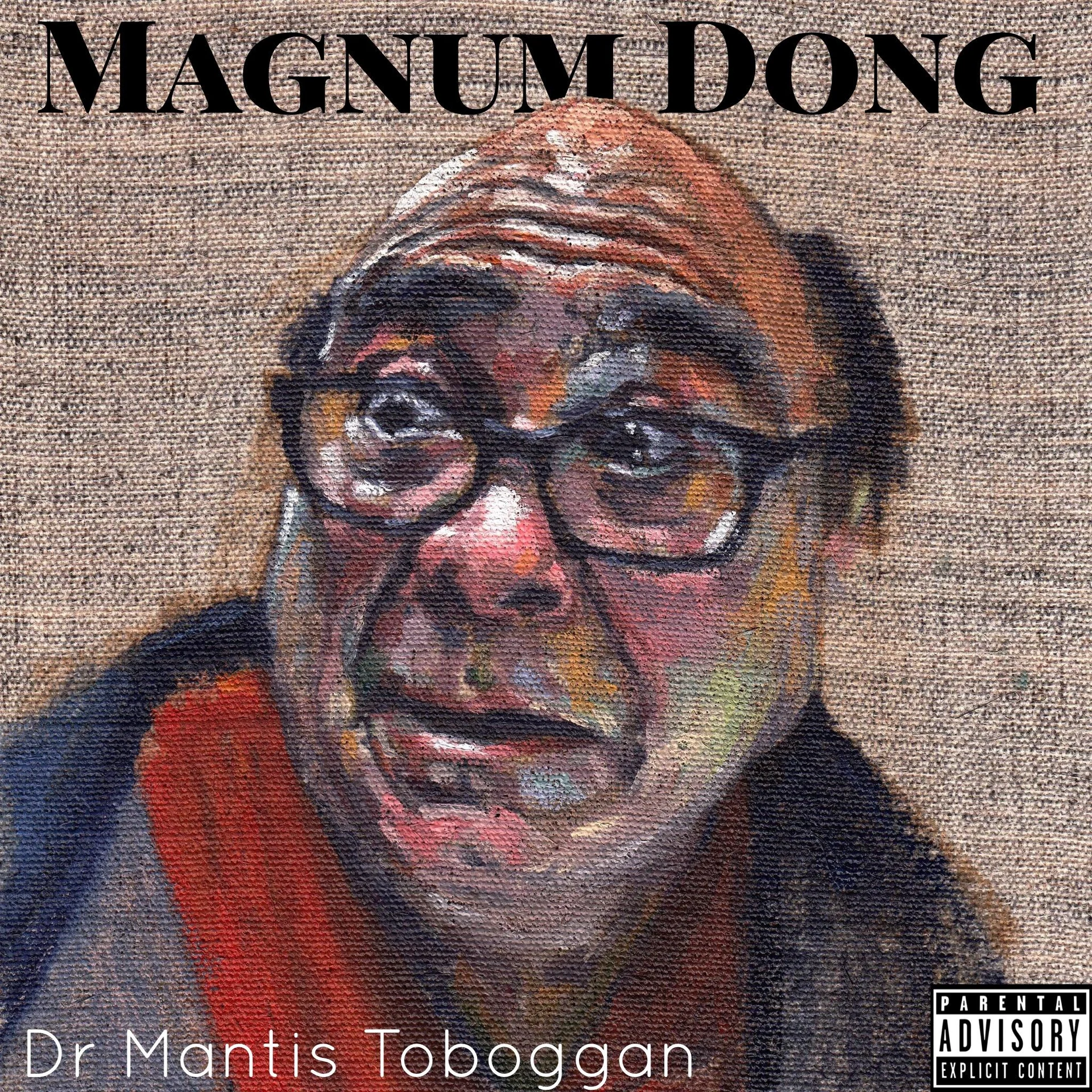 Mock 'Magnum Dong' album cover by Dr Mantis Toboggan featuring painted Danny DeVito portrait