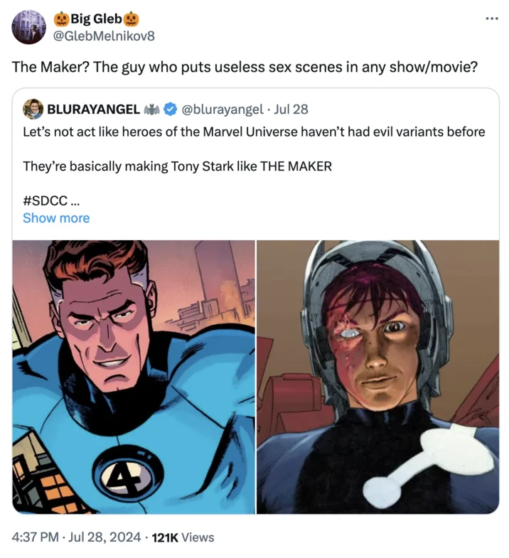 "Makers" Adding "Unnecessary Sex Scenes" — Tweet joking that The Maker from Marvel comics is the guy putting useless sex scenes in media