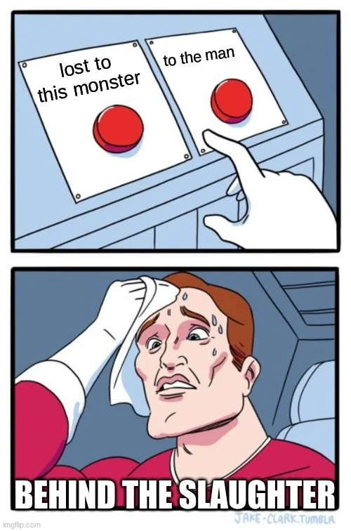 Man Behind Slaughter — FNAF meme with red button choice labeled lost to monster and man, character below says behind the slaughter