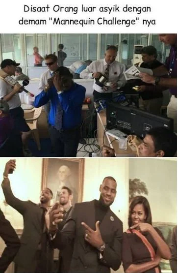 Mannequin Challenge — A multilingual meme with Indonesian text showing contrasting scenarios of people frozen versus in motion, illustrating participation