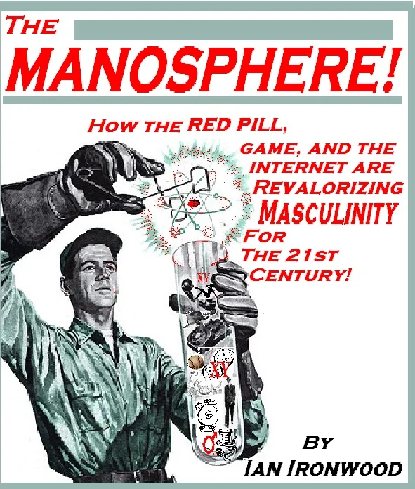 Book cover of 'The Manosphere' by Ian Ironwood showing a man holding a test tube of masculine objects.