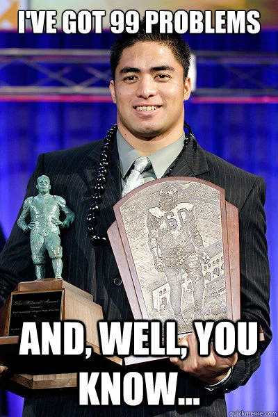 Manti Teos Girlfriend Hoax Teoing — Manti Te'o holding trophy and Heisman Award with text parodying Jay-Z: '99 PROBLEMS' and referencing the hoax.