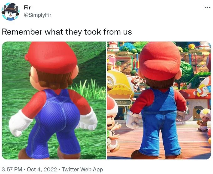 Mario's Flat Butt — Tweet lamenting the loss of game Mario's large butt compared with flat movie Mario.