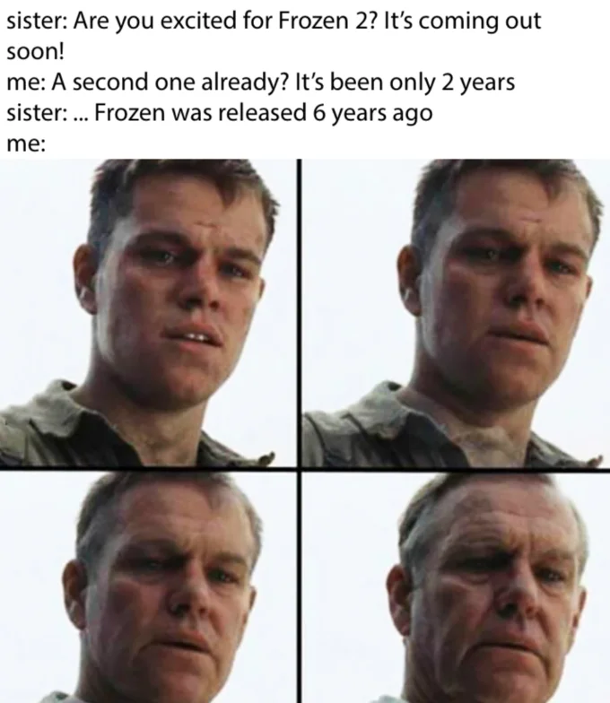Matt Damon aging meme about Frozen being released 6 years ago