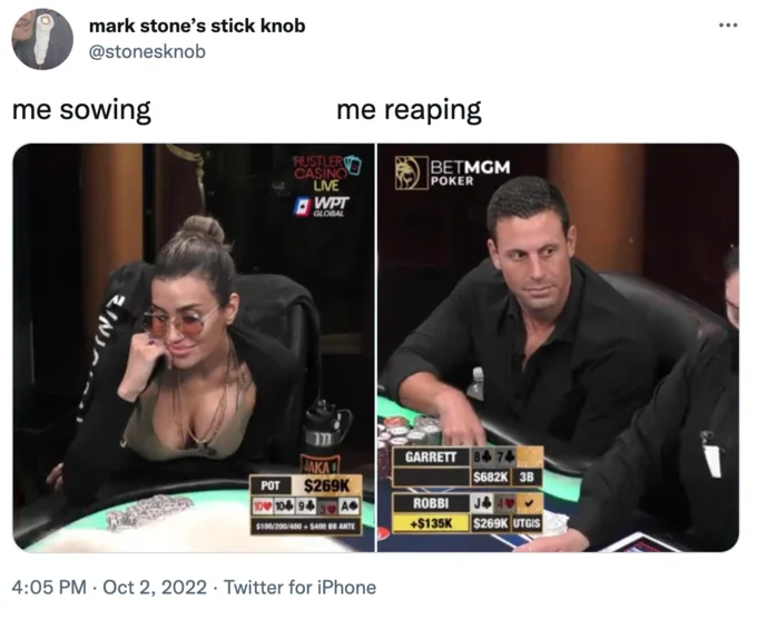 Me Sowing Me Reaping — Twitter post contrasting poker players' excited faces with dismayed expressions using the meme format.