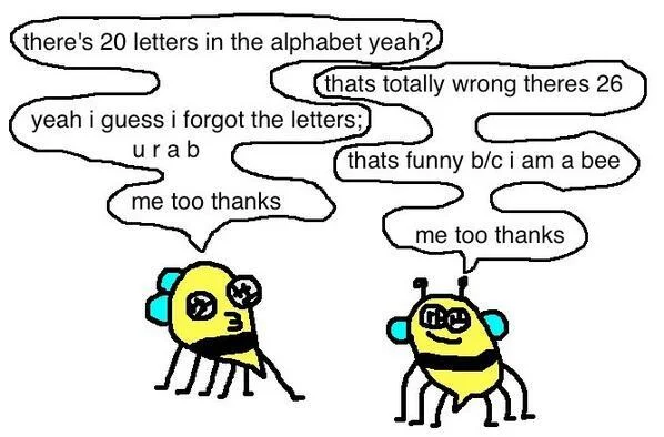 Two stylized bee characters engage in dialogue about the alphabet, with one responding 'me too thanks' in a speech bubble.