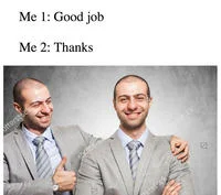 Me Too Thanks — Two business professionals in suits labeled 'Me 1: Good job' and 'Me 2: Thanks' illustrating self-dialogue variation.