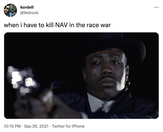 Me When The Race War Starts And I Gotta Kill X — Tweet by @lledrook using the Wesley Snipes crying gun meme with a caption about killing rapper NAV.