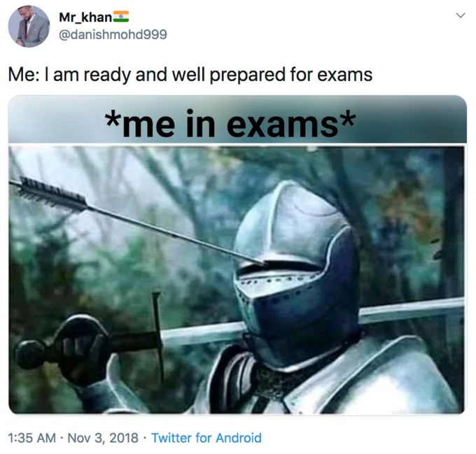 Medieval Knight With Arrow In Eye Slot — Twitter post screenshot by @danishmohd999 about exam preparation with knight arrow meme image from November 3, 2018.