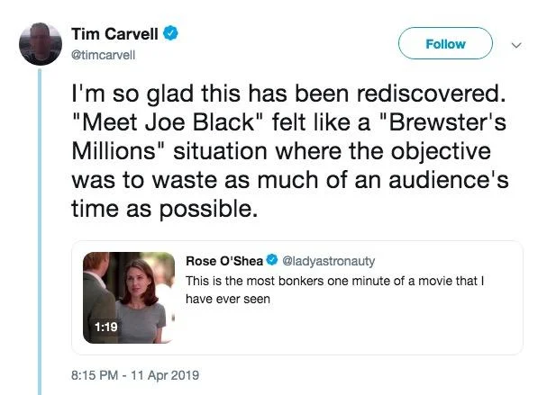 Meet Joe Black Opening Scene — Tweet from Tim Carvell joking that Meet Joe Black tried to waste audience time