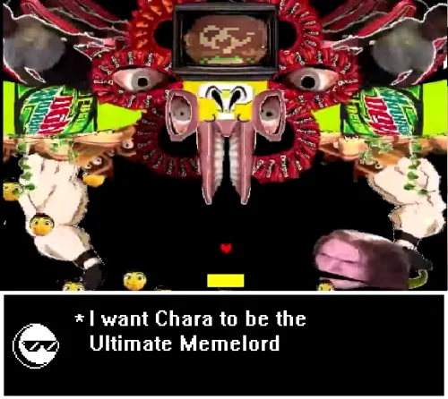 Meme Lord / Meme Master — Deep-fried Undertale meme with caption I want Chara to be the Ultimate Memelord