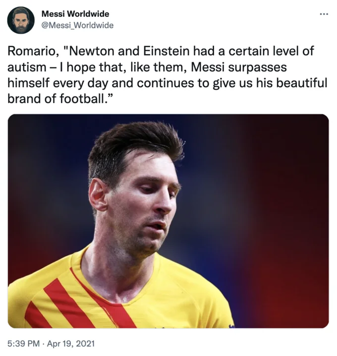 Messi Autism Speculation Messi Is Autistic — Tweet quoting Romário comparing Messi's focus to Newton and Einstein, with a photo of Messi