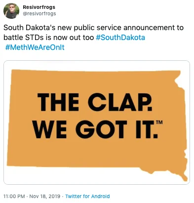 Meth Im On It — Twitter post featuring a parody South Dakota shape with text 'THE CLAP WE GOT IT.™' mocking the campaign's bold messaging.