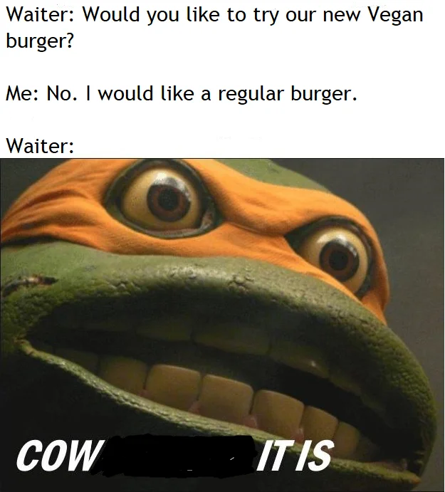 Michelangelo Open-Mouthed Stare Reaction — Michelangelo meme with vegan burger conversation and scribbled Cowabunga text