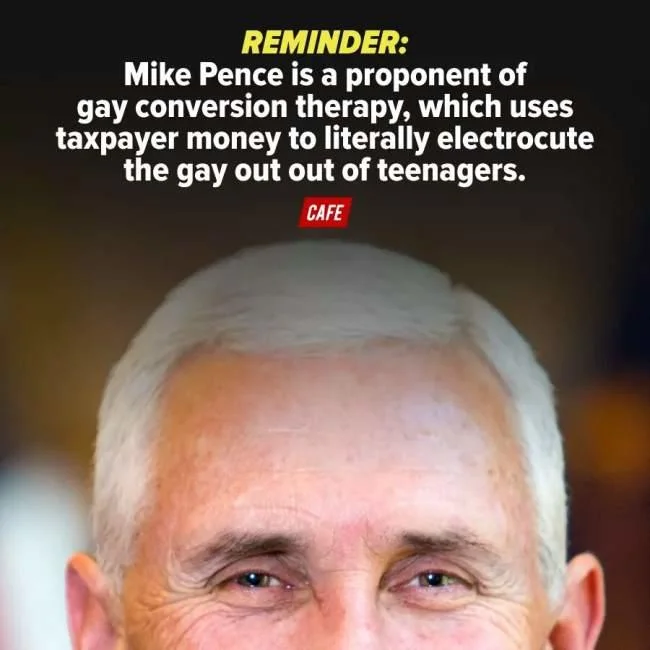 Mike Pence image with text criticizing his stance on gay conversion therapy