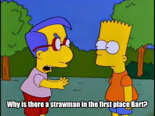 Milhouse Daryll Van Houten — Milhouse yelling at Bart with strawman caption meme