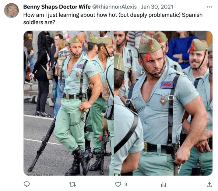 Military Thirst Traps Thirst Trap Propaganda — 2021 tweet expressing attraction to Spanish Legión soldiers in form-fitting uniforms with problematic context.