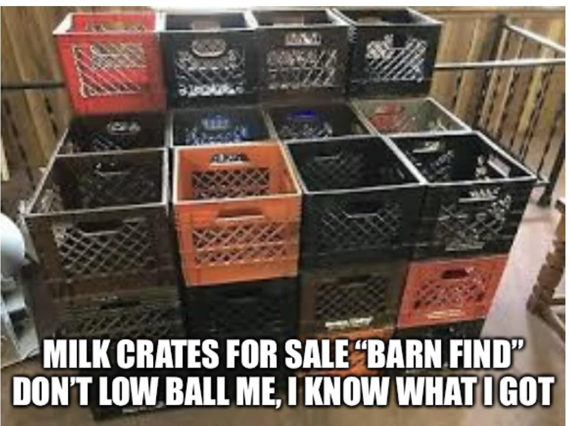 Milk Crate Challenge — Stacked milk crates with humorous text overlay about selling barn find crates
