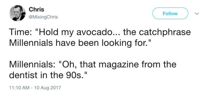 Millennial Avocado Toast — Twitter joke post by Chris joking about 'hold my avocado' as millennial catchphrase, confusing magazine reference.