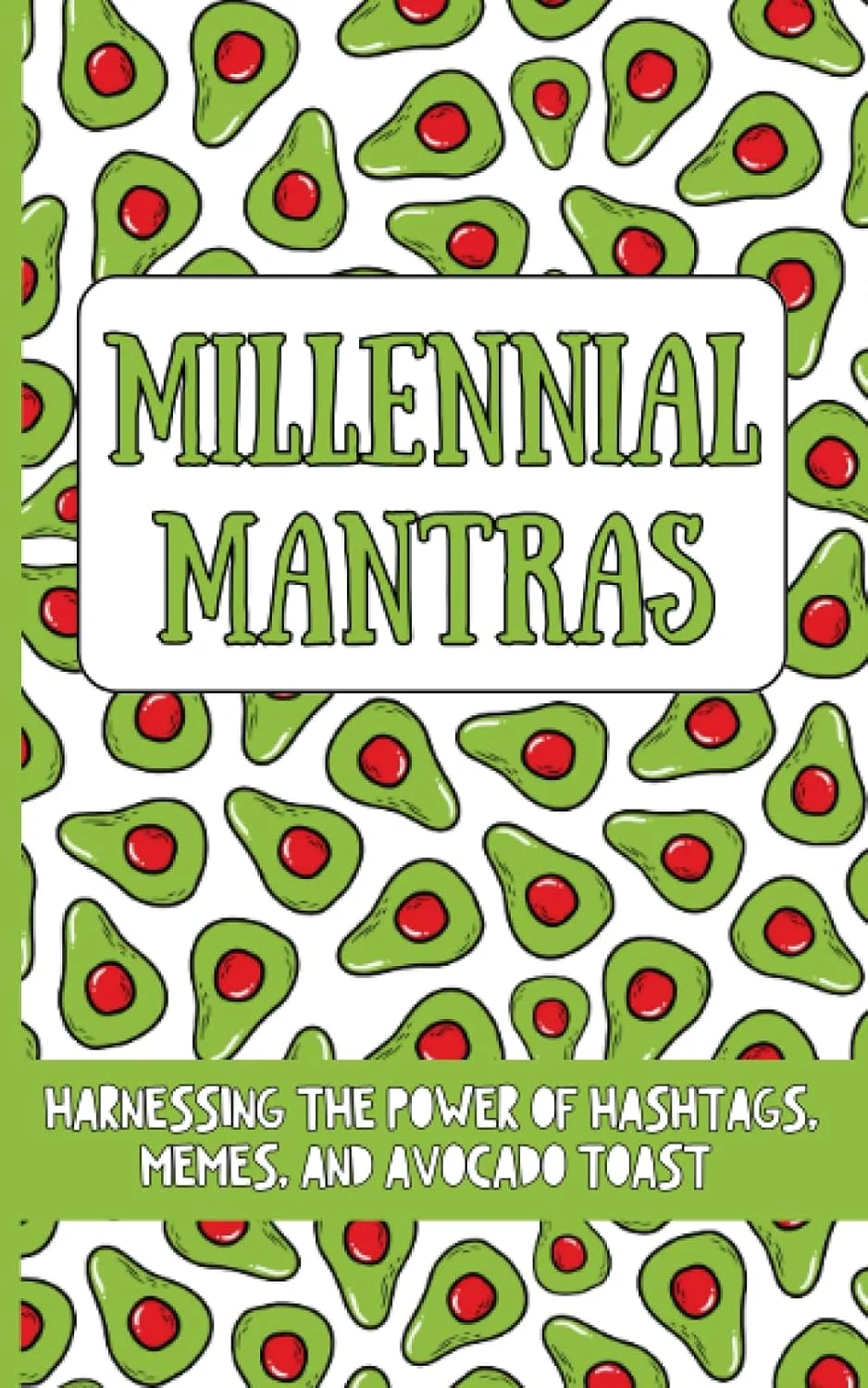 Millennial Avocado Toast — Millennial Mantras book cover with avocado toast and hashtag references