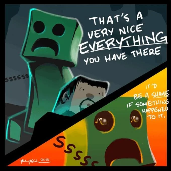 Minecraft Creeper — Illustration of a Creeper threatening a Minecraft player with 'nice everything you have there' caption
