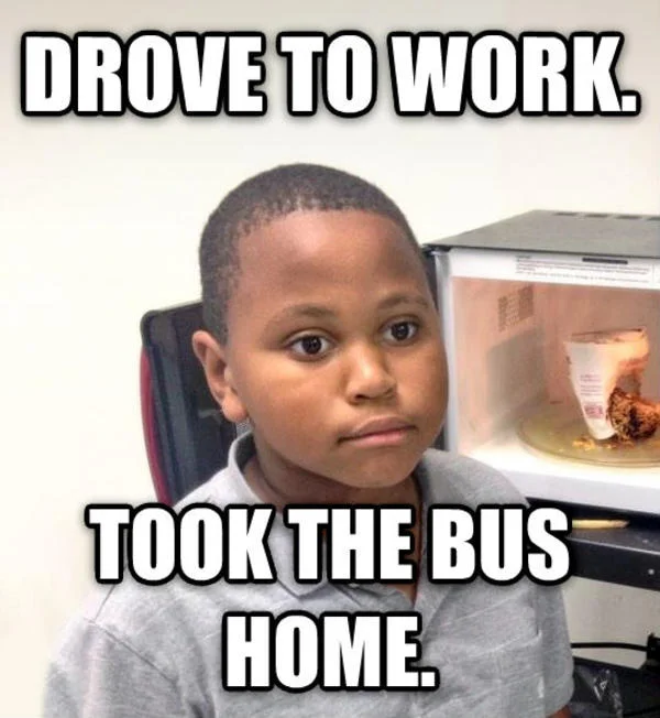 Minor Mistake Marvin — Boy with disappointed expression and text 'DROVE TO WORK' above 'TOOK THE BUS HOME' below.