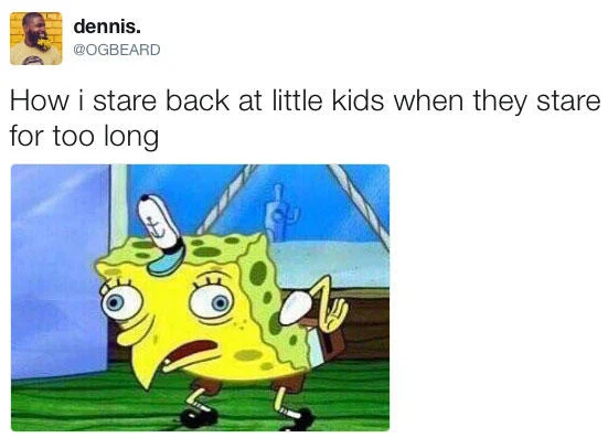 Mocking SpongeBob Text — Twitter post using SpongeBob's shocked expression paired with humorous text about staring behavior.