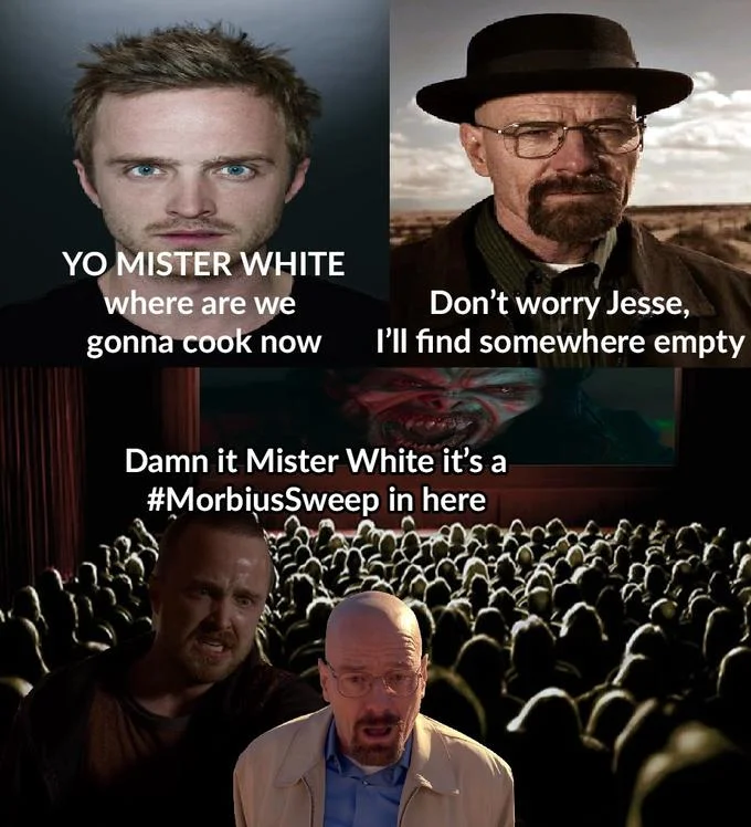 Morbius Sweep — Breaking Bad four-panel meme with Mr. White discussing locations and Morbius punchline.