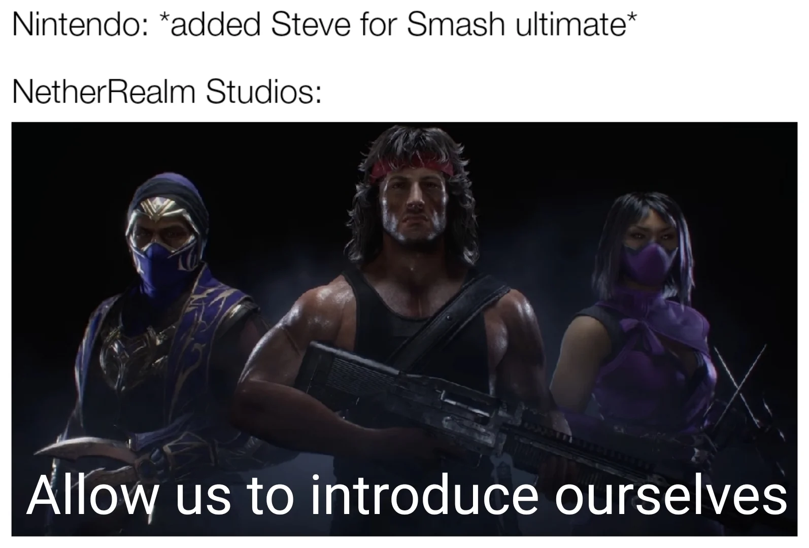 Meme comparing Nintendo's Steve reveal to NetherRealm's Mortal Kombat 11 Ultimate reveal of Rain, Rambo and Mileena