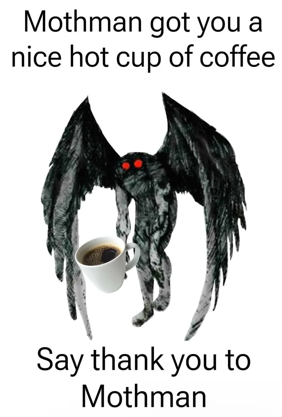 Mothman/Owlman — Mothman illustration holding cup of coffee meme