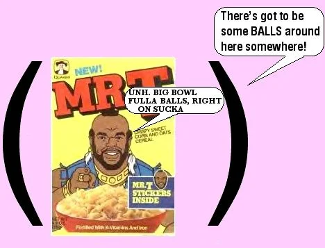 Mr T Ate My Balls — Original Mr. T cereal box against pink background with speech bubbles containing ball-related humor.