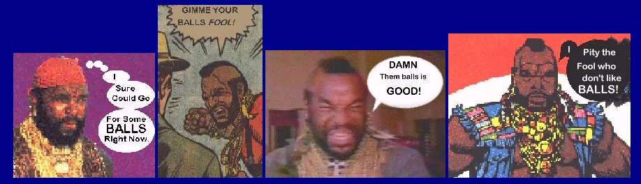 Mr T Ate My Balls — Grid layout displaying several meme variations with different characters and ball-related humor text.