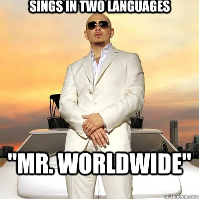 Mr. Worldwide — Pitbull in white linen suit against golden sunset captioned 'SINGS IN TWO LANGUAGES'.