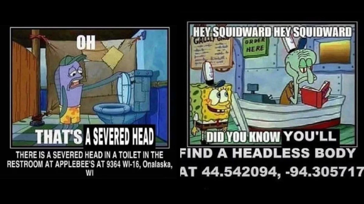 Murder Coordinates — Two-panel SpongeBob meme referencing a severed head at Applebee's in Onalaska WI and a headless body at specific GPS coordinates.