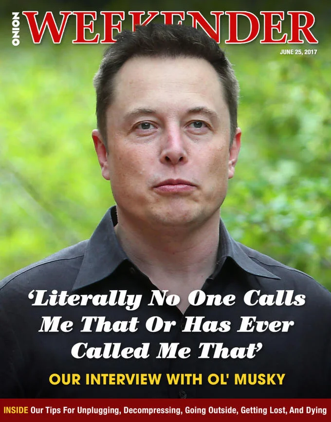 Muskposting — Parody Onion Weekender cover with Elon Musk headlined 'Our Interview With Ol' Musky.'