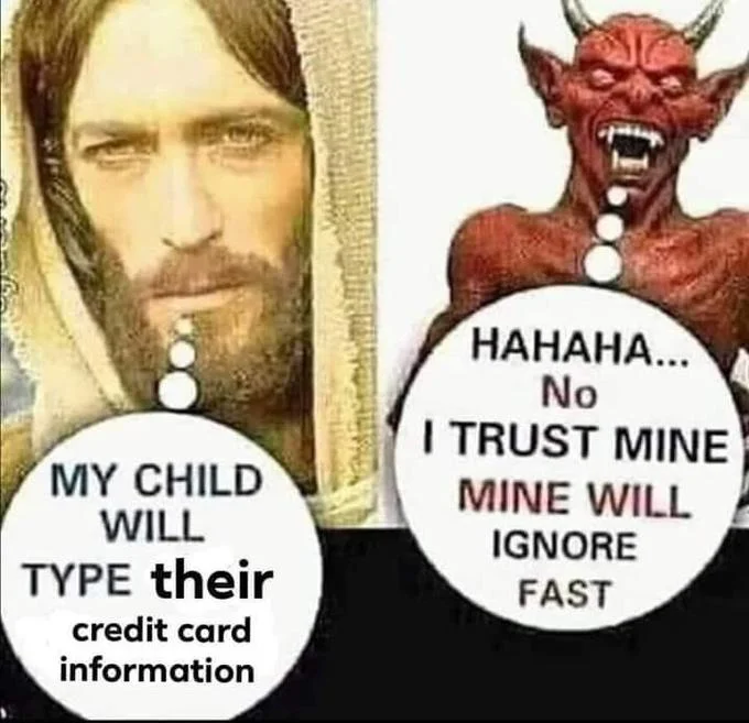 My Child Will X — Meme parody about credit card phishing with Jesus and Devil template