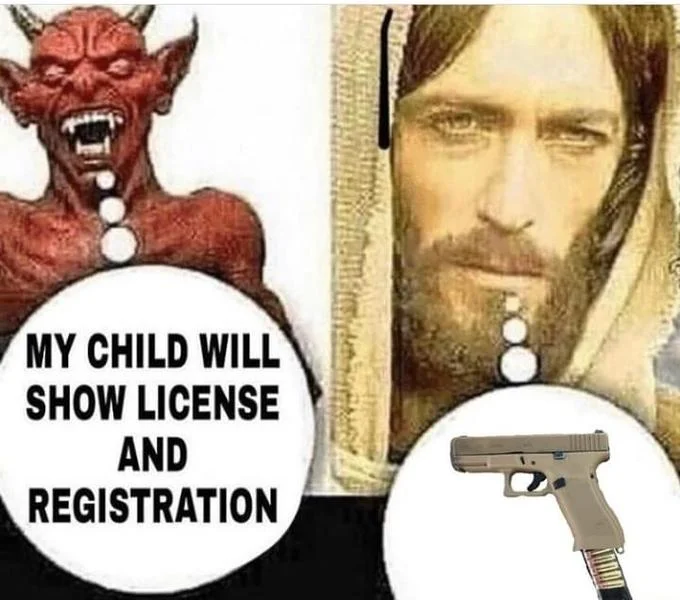 My Child Will X — Role-reversed meme with Devil holding earnest bubble and Jesus with a handgun