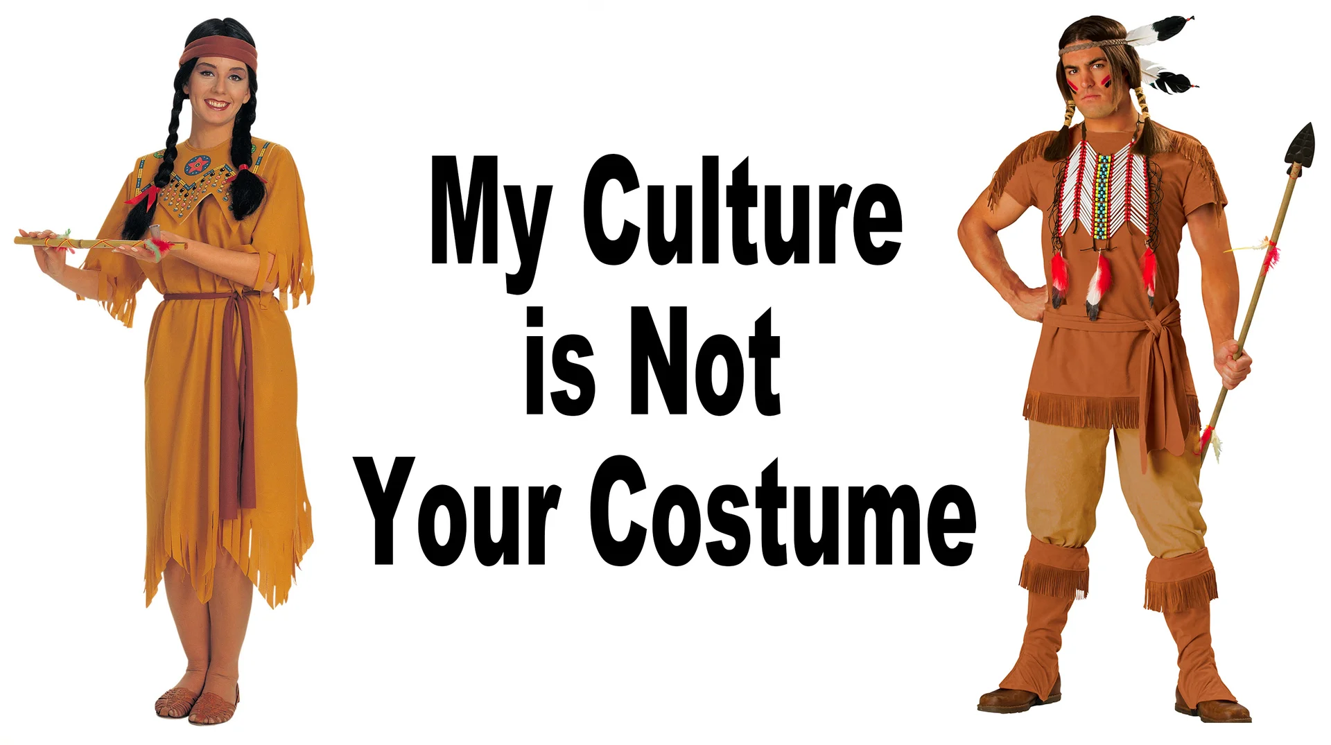 Two people in Native American-style Halloween costumes with text 'My Culture is Not Your Costume'