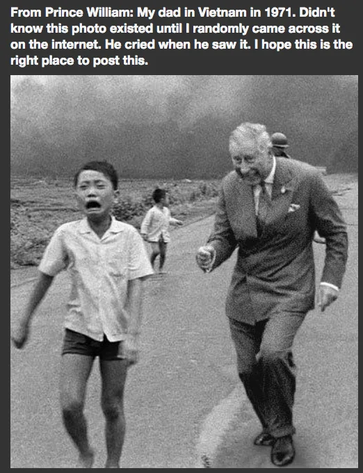 My Dad In Vietnam in 1971 — Meme with King Charles photoshopped into the Napalm Girl Vietnam War photo