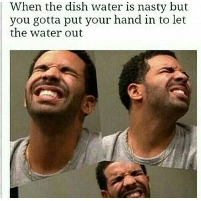 My Face When (MFW) — Drake cringing in three photos, captioned about dirty dish water
