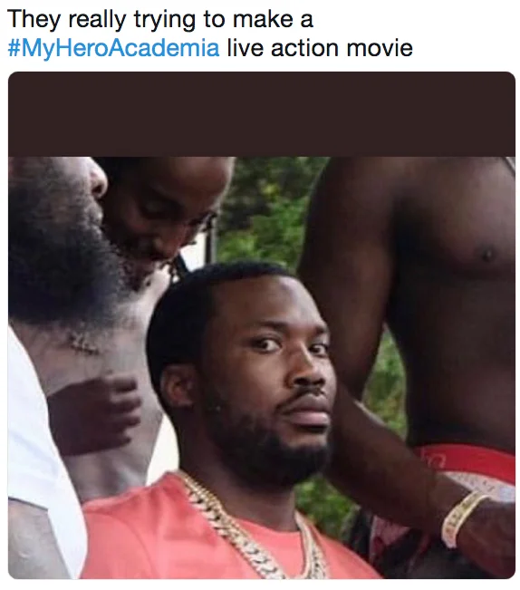 Tweet using Meek Mill side-eye reaction to a My Hero Academia live-action movie announcement
