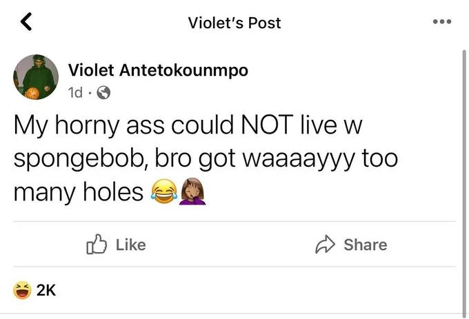 My Horny Ass Could Not X — Facebook post from Violet Antetokounmpo about SpongeBob